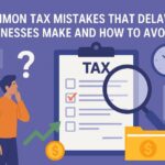 Common Tax Mistakes That Delaware Businesses Make and How to Avoid Them