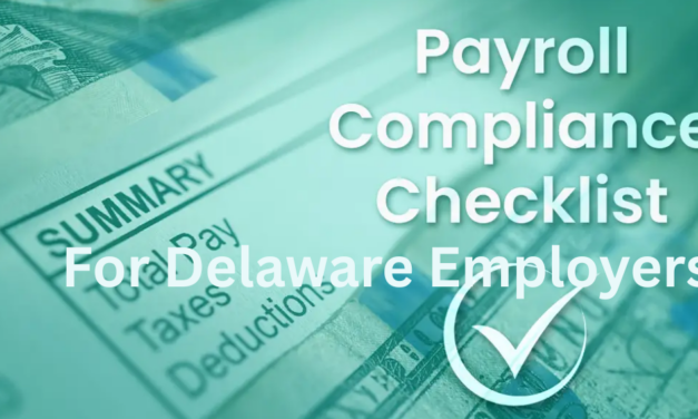 Payroll Compliance Checklist for Delaware Employers